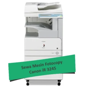Sewa Mesin Fotocopy Canon iR 3245
