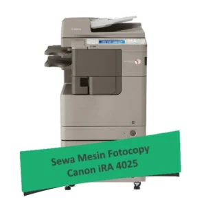 Sewa Mesin Fotocopy Canon iRA 4025