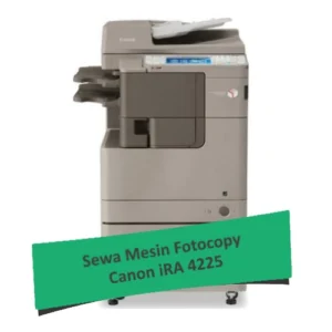 Sewa Mesin Fotocopy Canon iRA 4225