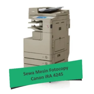 Sewa Mesin Fotocopy Canon iRA 4245