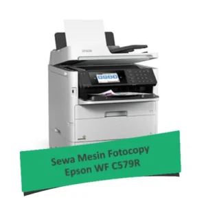 Sewa Mesin Fotocopy Warna Epson WF C579R